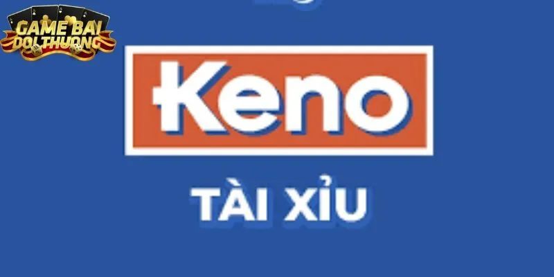 Giới thiệu tài xỉu Keno và cách chơi chi tiết